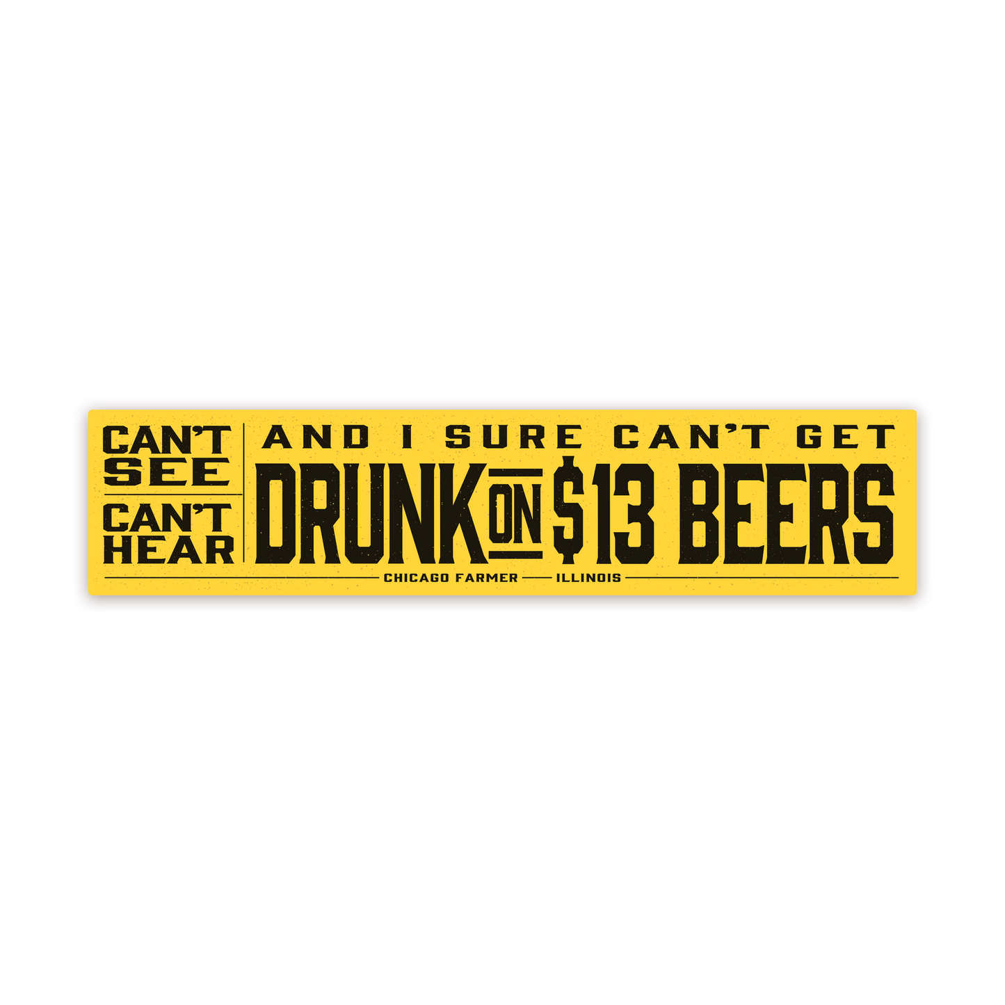 $13 Beers Bumper Sticker